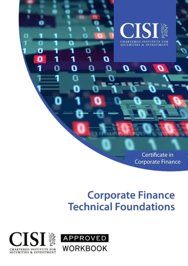 CISI Corporate Finance Technical Foundations CME-5A Official Workbook