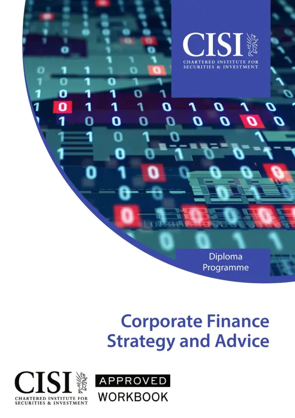 CISI Corporate Finance Strategy and Advice Official Workbook