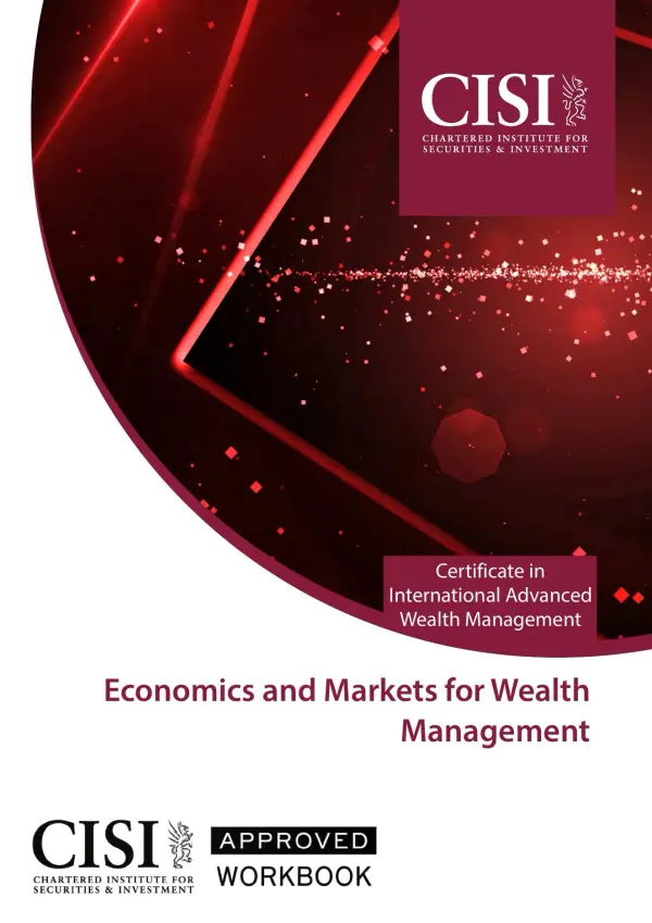 CISI Economics and Markets for Wealth Management Official Workbook