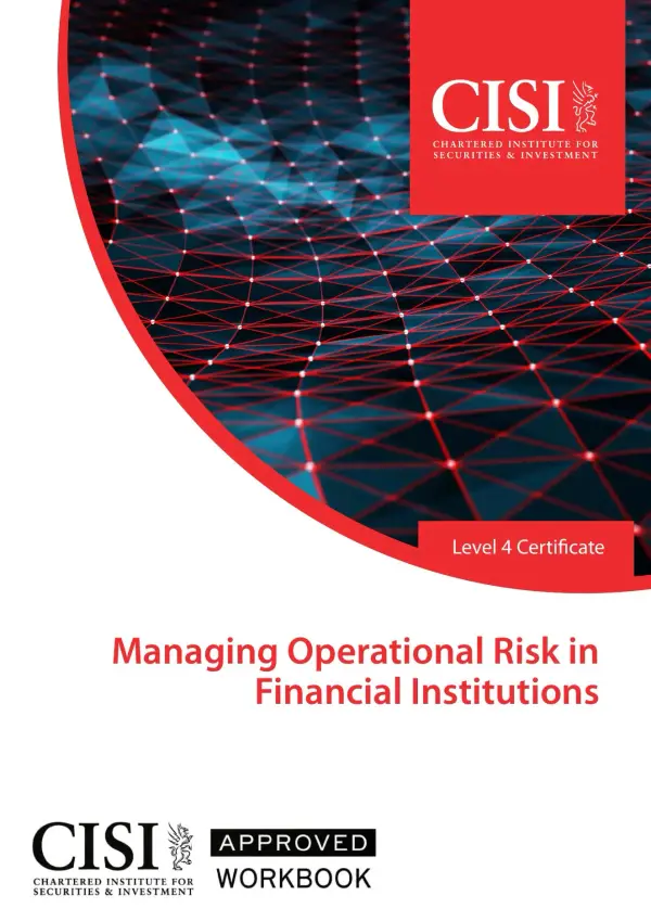 CISI Managing Operational Risk in Financial Institutions Level 4 Official Workbook