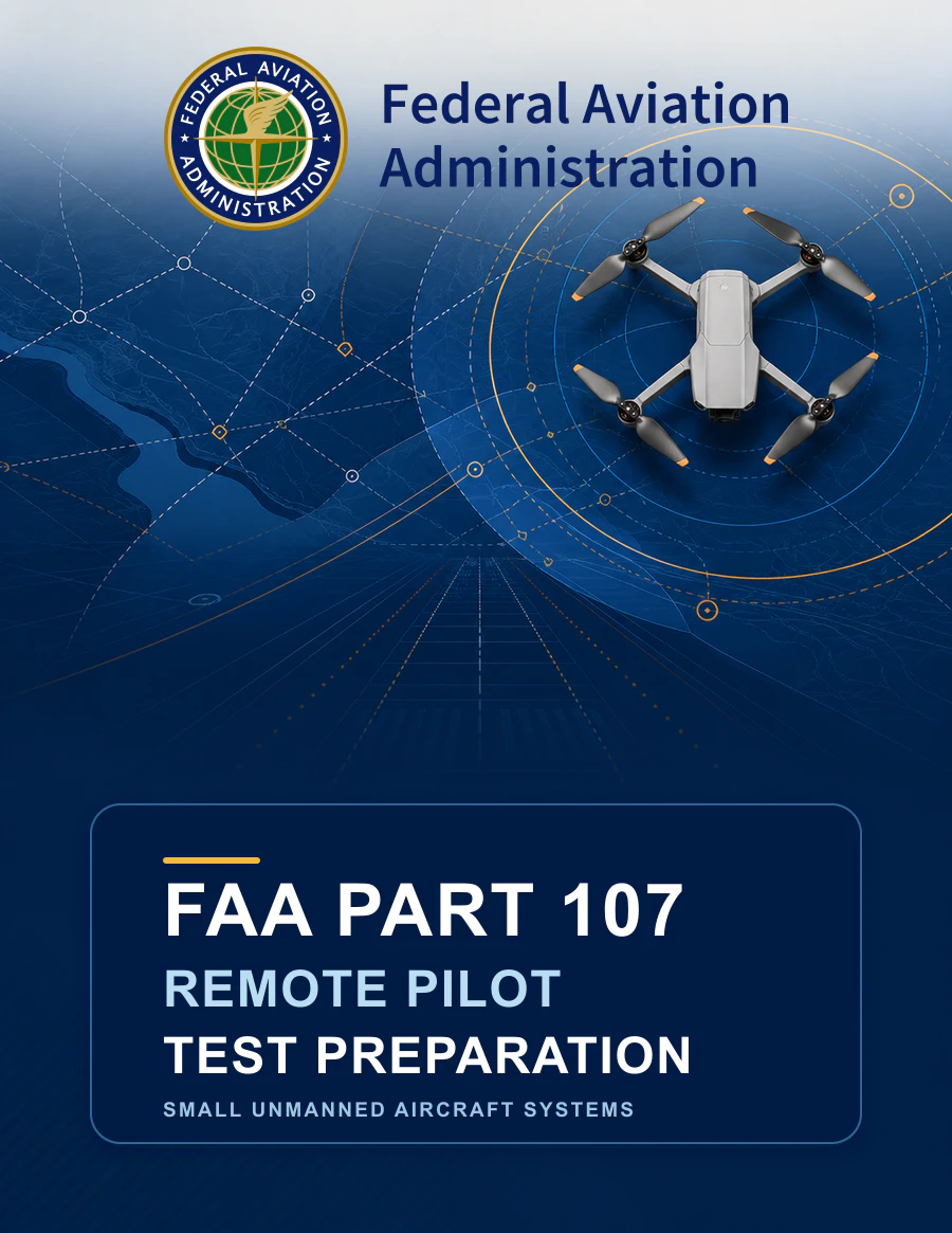 FAA Part 107 Remote Pilot Test Preparation