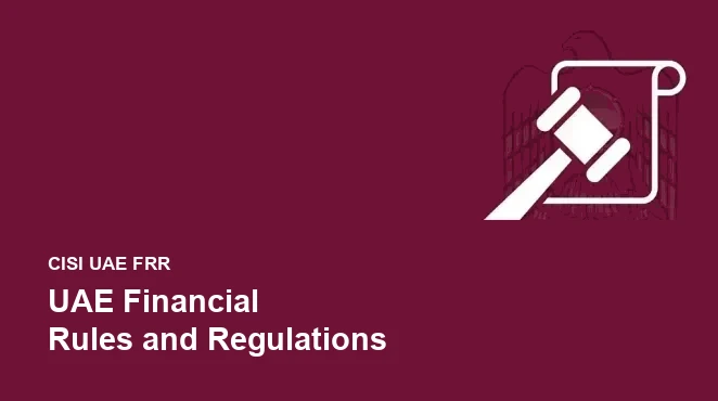 CISI UAE Financial Rules and Regulations